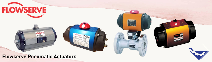 انواع اکچویتور پنوماتیک Flowserve
